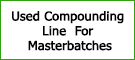 Used Compounding Line for Masterbatches