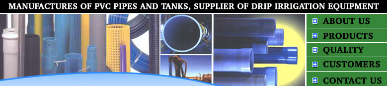 Manufacture of PVC Pipes and Tanks, Drip Irrigation Equipment